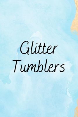 Glitter Tumblers