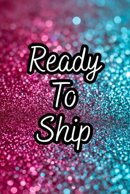Ready To Ship