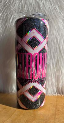 20oz Skinny Black glitter base with pink vinyl Strong and Fierce AF