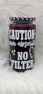 16oz Acrylic Snow Globe Cat Eye Tumbler ~ Caution I have absolutely no filter