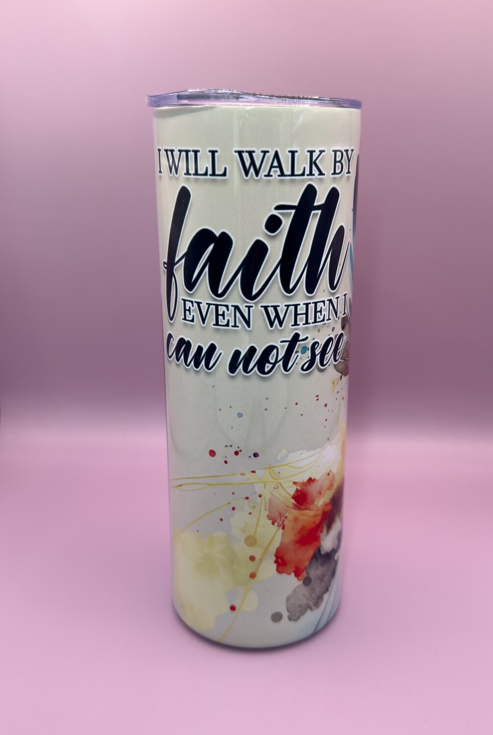 Walk by Faith 20oz Slim Tumbler