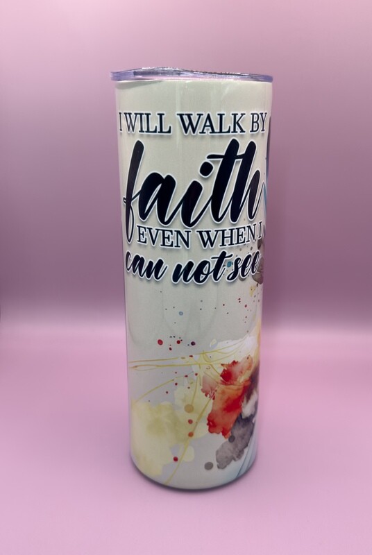 Walk by Faith 20oz Slim Tumbler