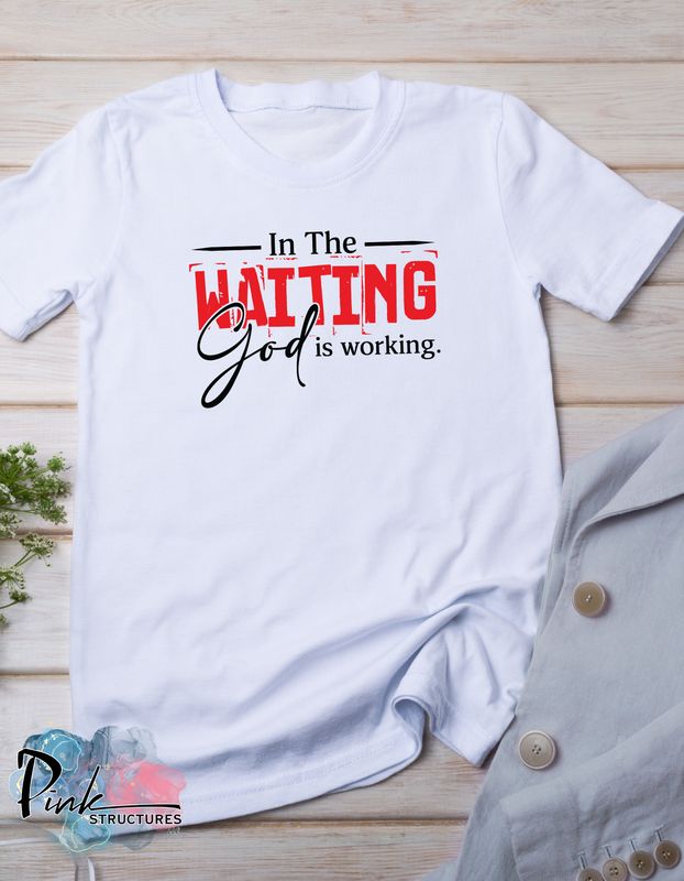 In the waiting God is working In the waiting God is working