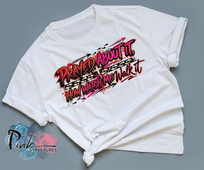 Prayed about it Tee