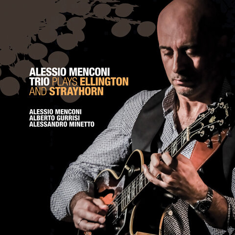 Alessio Menconi Trio - Plays Ellington And Strayhorn