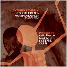 Antonio Zambrini (Piano Trio) - Pinocchio E Altri Racconti