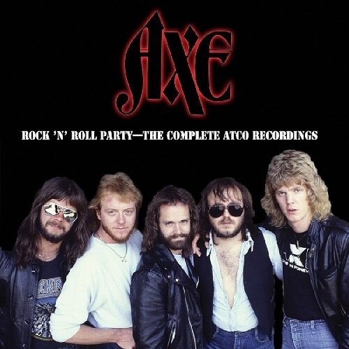 AXE - Rock 'N' Roll Party / The Compl. ATCO Recordings