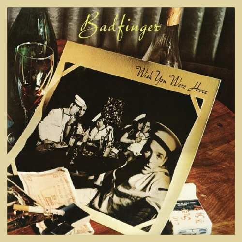 BADFINGER (Expanded Edition) - Wish You Were Here (+ 9BT)
