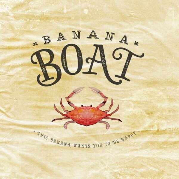 BANANA BOAT - This Banana Wants You To Be Happy