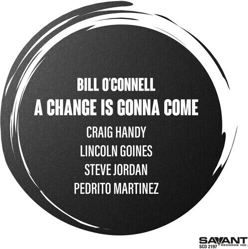 BILL O'CONNELL - A Change Is Gonna Come