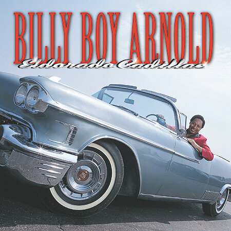 Billy Boy Arnold - Eldorado Cadillac