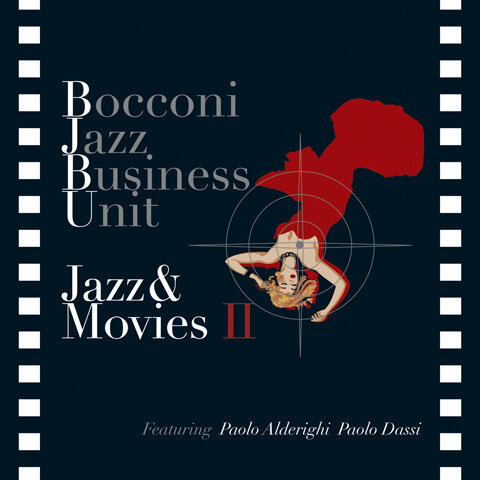 Bocconi Jazz Business Unit - Jazz & Movies Ii