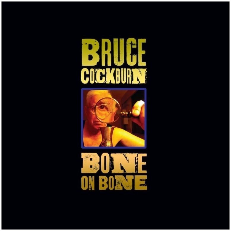 BRUCE COCKBURN-Bone On Bone