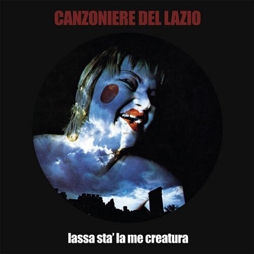 Canzoniere Del Lazio (Lp)-Lassa Sta' La Me Creatura (Lp)