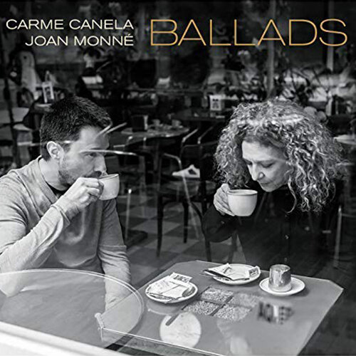 CARME CANELA / JOAN MONNE - Ballads