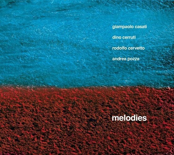 CASATI / CERRUTI / CERVETTO / POZZA - Melodies