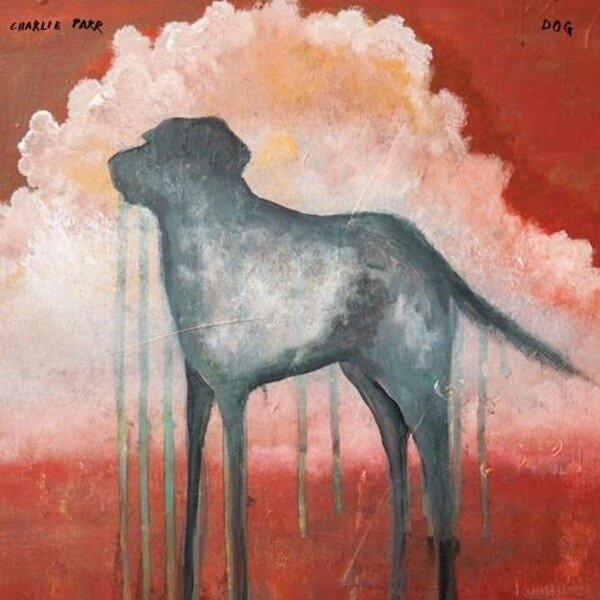 CHARLIE PARR (LP) - Dog (LP)