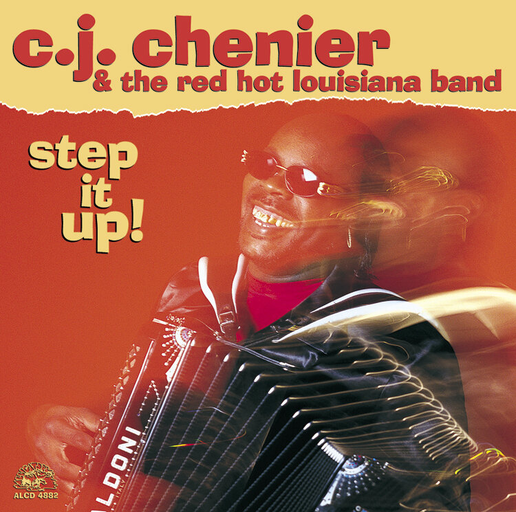 C.J.Chenier & Red Hot Louisiana B. - Step It Up!