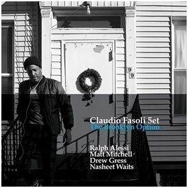 Claudio Fasoli 5et - The Brooklyn Option