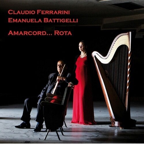 CLAUDIO FERRARINI / EMANUELA BATTIGELLI - Amarcord...Rota