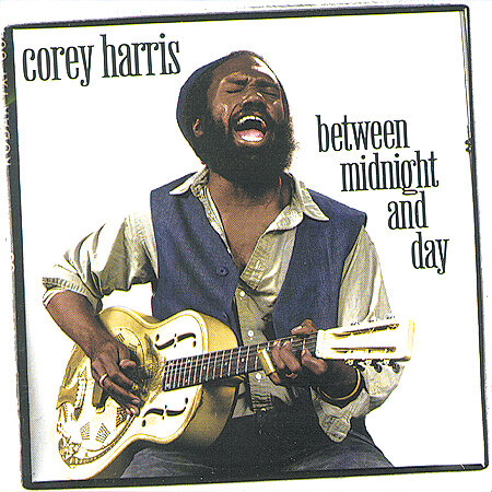 Corey Harris - Between Midnight And Day