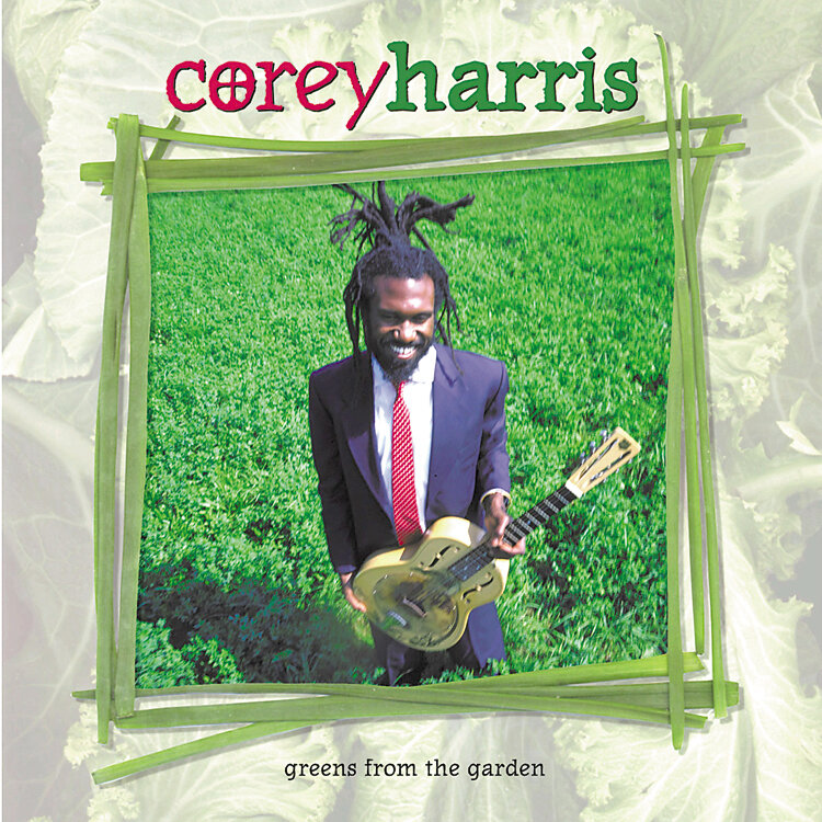 Corey Harris - Green From The Garden