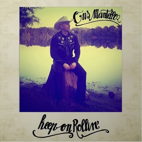 CRIS MANTELLO - Keep On Roolin'