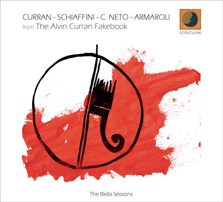 Curran/Schiaffini/Neto/Armaroli-From The Alvin Curran Fakebook