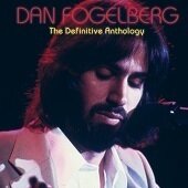DAN FOGELBERG - The Definitive Anthology