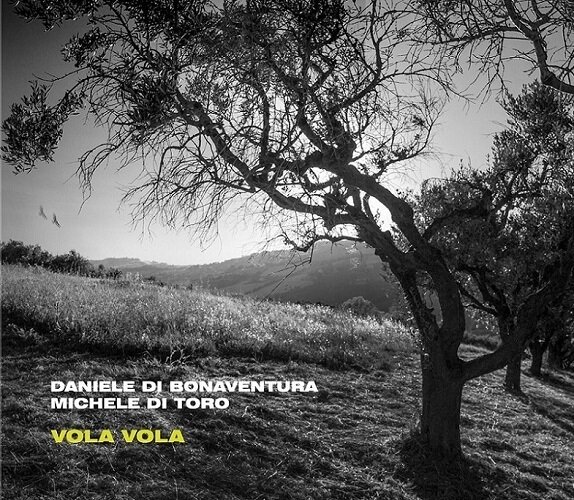 DANIELE DI BONAVENTURA & MICHELE DI TORO - Vola Vola