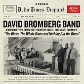 DAVID BROMBERG BAND - The Blues, The Whole Blues And ?.
