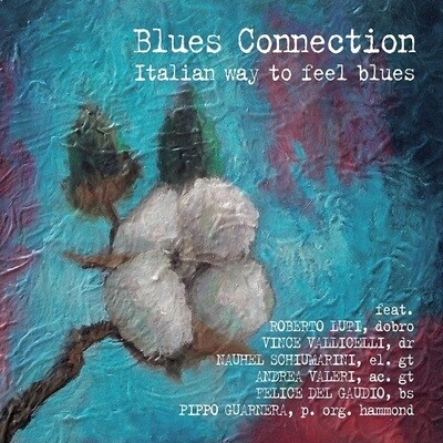 BLUES CONNECTION - Italian Way To Feel Blues