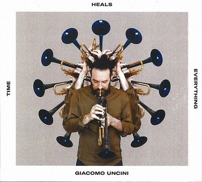 GIACOMO UNCINI - Time Heals Everything