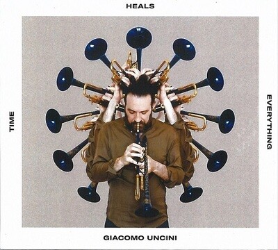 GIACOMO UNCINI - Time Heals Everything
