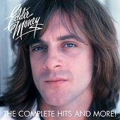 EDDIE MONEY - The Complete Hits And More!