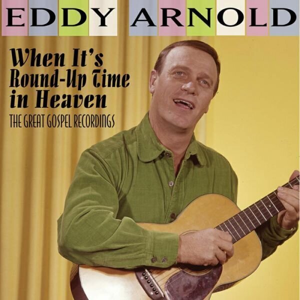 EDDY ARNOLD - When It's Bound-up Time In Heaven