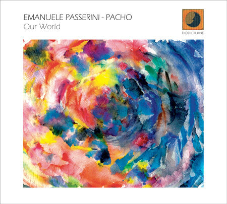 Emanuele Passerini & Alessandro "Pacho" Rossi-Our World