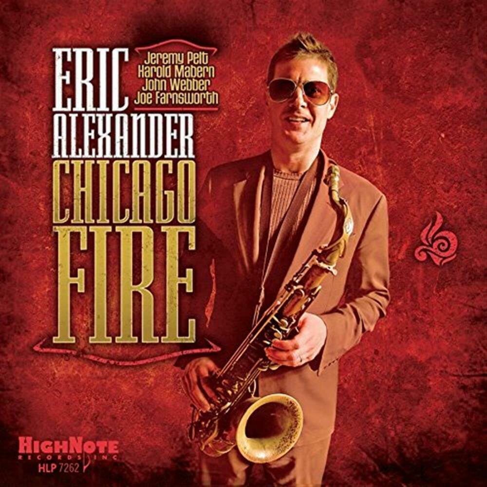 ERIC ALEXANDER (LP) - Chicago Fire