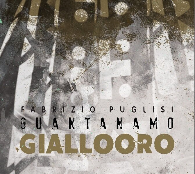 FABRIZIO PUGLISI GUANTANAMO - Giallo Oro