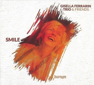 GISELLA FERRARIN TRIO & FRIENDS - Smile