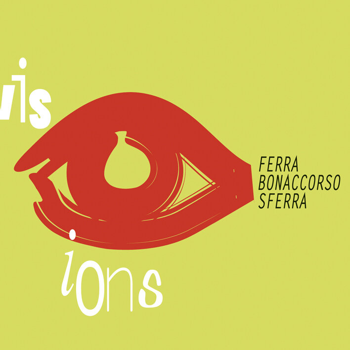 Ferra/Bonaccorso/Sferra - Visions