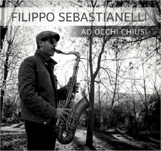 FILIPPO SEBASTIANELLI - Ad Occhi Chiusi