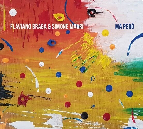 FLAVIANO BRAGA & SIMONE MAURI - Ma Pero'