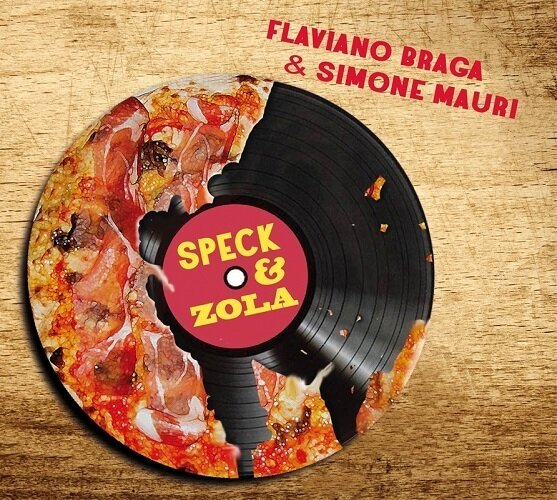 FLAVIANO BRAGA & SIMONE MAURI - Speck & Zola