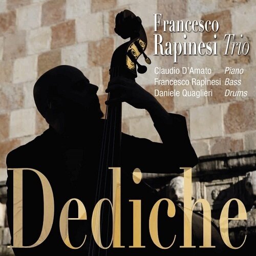 FRANCESCO RAPINESI TRIO - Dediche