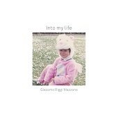 GIACOMO RIGGI MAZZONE - Into My Life