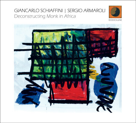 Giancarlo Schiaffini / Sergio Armaroli-Deconstructing Monk In Africa