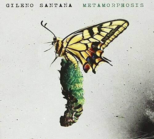 GILENO SANTANA - Metamorphosis