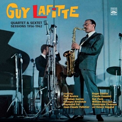 GUY LAFITTE - Quartet & Sextet 1956 - 1962