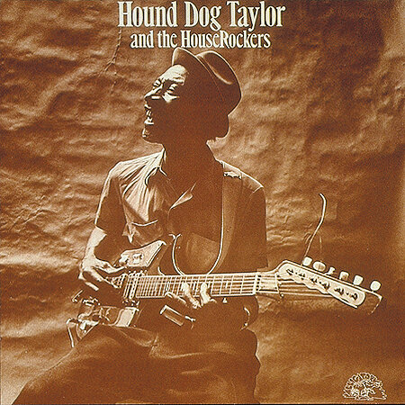 Hound Dog Taylor & Houserockers - Same